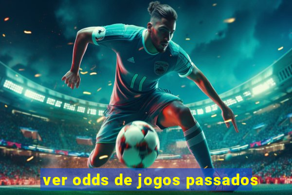 ver odds de jogos passados